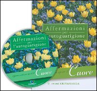 Affermazioni per autoguarigione. Per aprire il cuore
