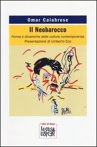 Il Neobarocco. Forma e dinamiche della cultura contemporanea