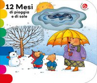 12 mesi di pioggia e di sole