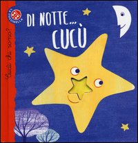 Di notte, cucù! Cucù chi sono?
