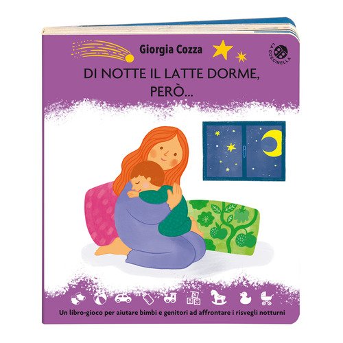 Di notte il latte dorme, però... Un libro pieno di coccole per affrontare i risvegli notturni