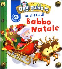La slitta di Babbo Natale. Oggi guido io