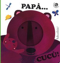 Papà... cucù!