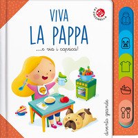 Viva la pappa... Ee via i capricci!