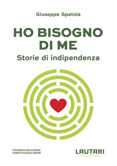Ho bisogno di me. Storie di indipendenza