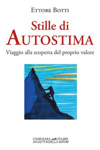 Stille di autostima. Viaggio alla scoperta del proprio valore
