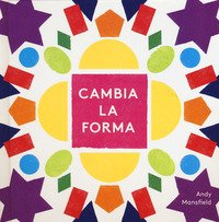 Cambia la forma