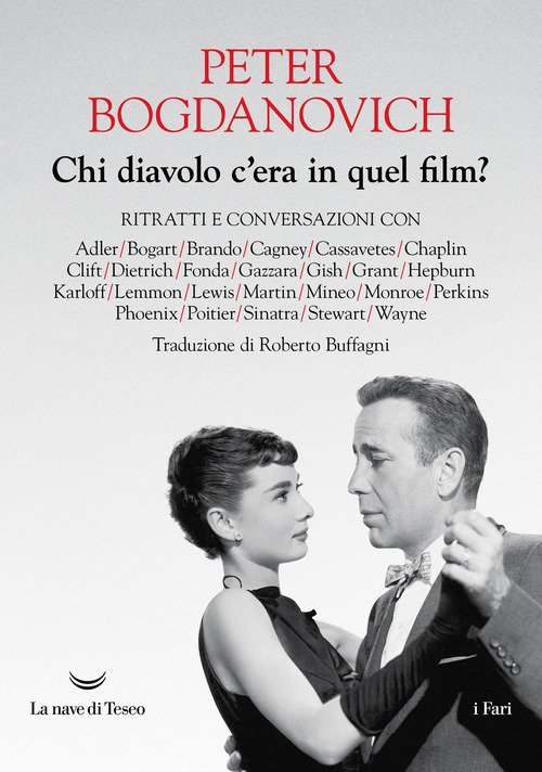 Chi diavolo c'era in quel film? Ritratti e conversazioni