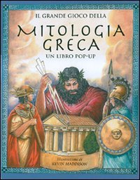 Il grande gioco della mitologia greca. Libro pop-up