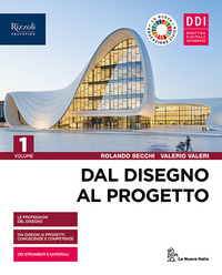 Dal Disegno Al Progetto. Per Le Scuole Superiori. Con E-book. Con Espansione Online