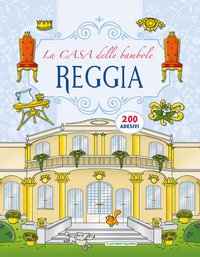 Reggia. La casa delle bambole