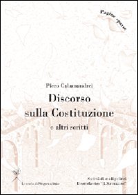 Discorso sulla Costituzione e altri scritti