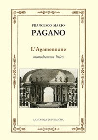 L'Agamennone. Monodramma lirico