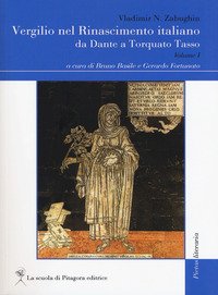 Vergilio nel Rinascimento italiano. Da Dante a Torquado Tasso
