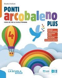 Ponti arcobaleno. Quaderno dei laboratori + Il mio Vangelo. Per la 4ª e 5ª classe elementare