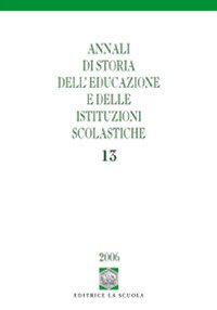 Annali di storia dell'educazione e delle istituzioni scolastiche. Vol. 13: I quaderni di scuola tra Otto e Novecento.