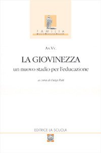 La giovinezza. Un nuovo stadio per l'educazione