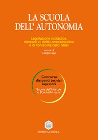 La scuola dell'autonomia. Legislazione scol. elementi di diritto amministrativo e di contabilità dello Stato