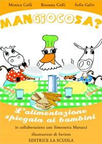 Mangiocosa? L'alimentazione spiegata ai bambini
