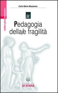 Pedagogia della/e fragilità