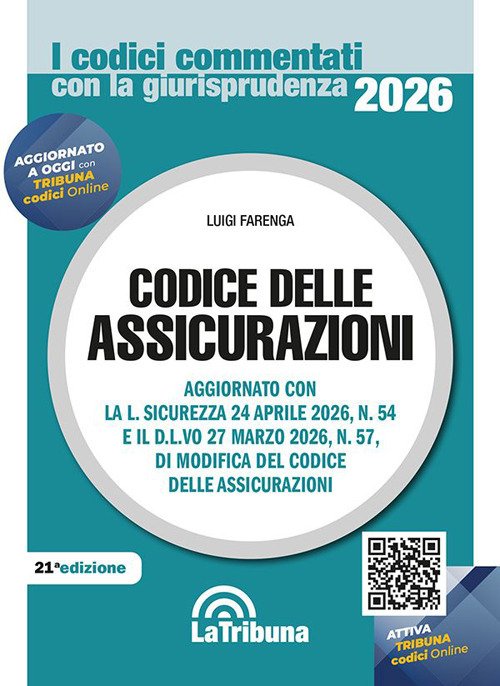 Codice delle assicurazioni. Aggiornato con tutte le ultime novità normative e giurisprudenziali