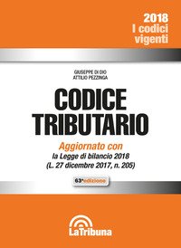 Codice tributario. Aggiornato con la Legge di bilancio 2018 (L. 27 dicembre 2017, n. 205)