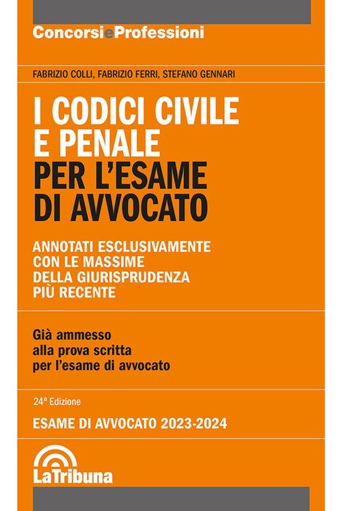 I codici civile e penale. Per l'esame di avvocato