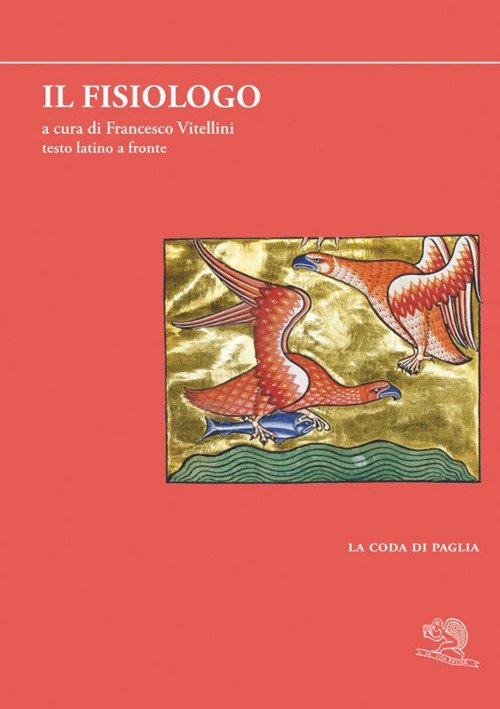 Il fisiologo. Testo latino a fronte