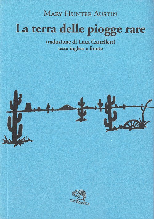 La terra delle piogge rare. Testo inglese a fronte