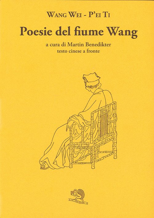 Poesie del fiume Wang. Testo cinese a fronte