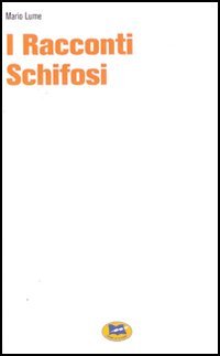 I racconti schifosi
