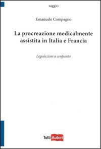 La procreazione medicalmente assistita in Italia e in Francia