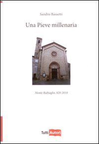 Una pieve millenaria