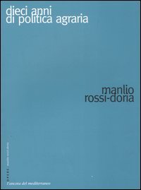 Dieci anni di politica agraria nel Mezzogiorno