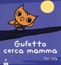 Gufetto cerca mamma