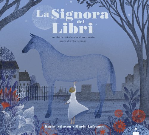 La Signora dei libri. Una storia ispirata allo straordinario lavoro di Jella Lepman