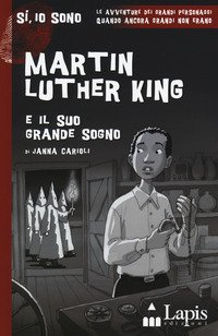 Martin Luther King e il suo grande sogno