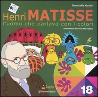 Matisse. L'uomo che parlava con i colori