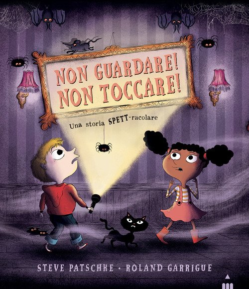 Non guardare! Non toccare!