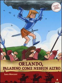 Orlando, paladino come nessun altro. Storie nelle storie