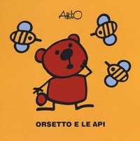 Orsetto e le api. Le ministorie di Attilio