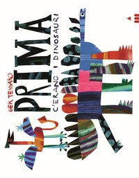 Prima c'erano i dinosauri