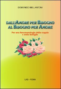 Dall'amore per bisogno al bisogno per amore