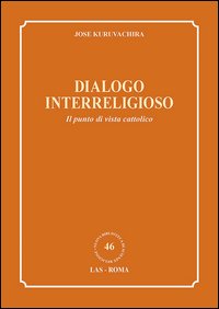 Dialogo interreligioso. Il punto di vista cattolico