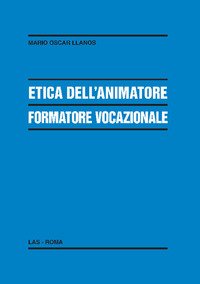 Etica dell'animatore formatore vocazionale