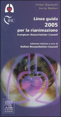 Linee guida 2005 per la rianimazione. European Resuscitation Council