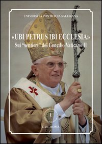 Ubi Petrus ibi Ecclesia»
