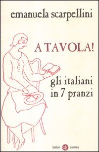 A tavola! Gli italiani in 7 pranzi