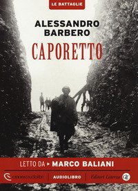 Caporetto letto da Marco Baliani. Audiolibro. CD Audio formato MP3
