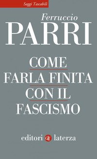 Come farla finita con il fascismo